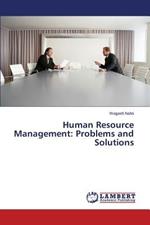 Human Resource Management: Problems and Solutions