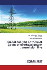 Spatial analysis of thermal aging of overhead power transmission line