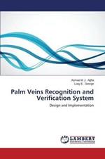 Palm Veins Recognition and Verification System