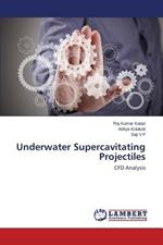 Underwater Supercavitating Projectiles