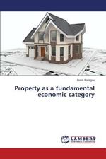 Property as a fundamental economic category