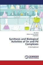 Synthesis and Biological Activities of Sn and Pd Complexes