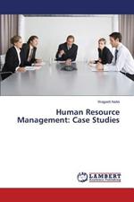 Human Resource Management: Case Studies