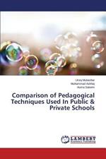 Comparison of Pedagogical Techniques Used In Public & Private Schools