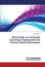 Activating an Inclusive Learning Framework for Formal Adult Education