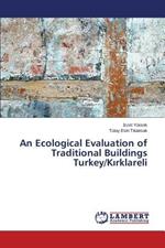 An Ecological Evaluation of Traditional Buildings Turkey/Kirklareli