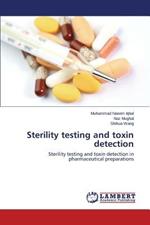 Sterility testing and toxin detection