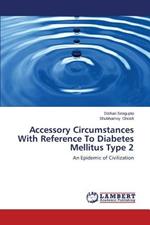 Accessory Circumstances With Reference To Diabetes Mellitus Type 2