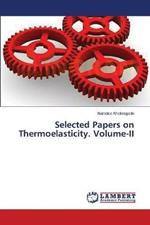 Selected Papers on Thermoelasticity. Volume-II