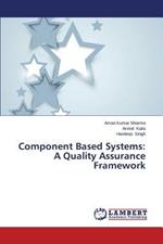 Component Based Systems: A Quality Assurance Framework