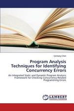 Program Analysis Techniques for Identifying Concurrency Errors