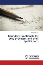 Boundary functionals for Levy processes and their applications