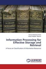 Information Processing for Effective Storage and Retrieval