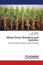 Maize Stress Breeding and Genetics