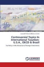 Controversial Topics In International Taxation: U.S.A., OECD & Brazil