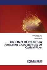 The Effect Of Irradiation Annealing Characteristics Of Optical Fiber