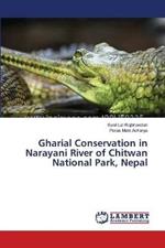 Gharial Conservation in Narayani River of Chitwan National Park, Nepal