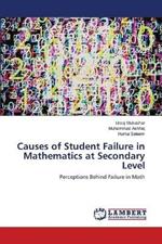 Causes of Student Failure in Mathematics at Secondary Level