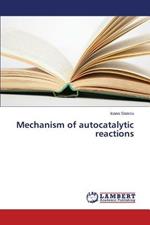 Mechanism of autocatalytic reactions