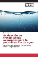 Evaluacion de tratamientos avanzados para la potabilizacion de agua