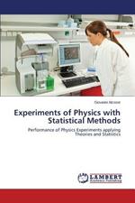 Experiments of Physics with Statistical Methods