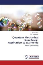 Quantum Mechanical Sum Rules: Application to quarkonia