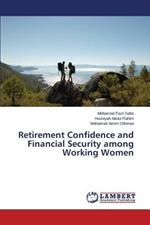 Retirement Confidence and Financial Security among Working Women