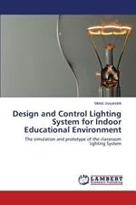 Design and Control Lighting System for Indoor Educational Environment