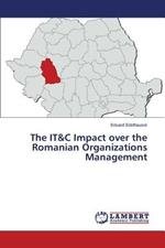 The IT&C Impact over the Romanian Organizations Management