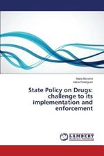 State Policy on Drugs: challenge to its implementation and enforcement