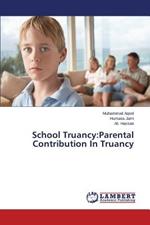 School Truancy: Parental Contribution In Truancy