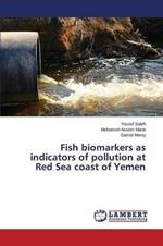 Fish biomarkers as indicators of pollution at Red Sea coast of Yemen