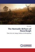 The Nomadic Birhors of Hazaribagh