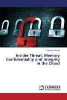 Insider Threat: Memory Confidentiality and Integrity in the Cloud