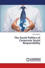 The Social Politics of Corporate Social Responsibility