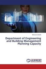 Department of Engineering and Building Management Planning Capacity