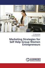 Marketing Strategies for Self Help Group Women Entrepreneurs