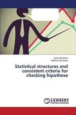 Statistical structures and consistent criteria for checking hipothese