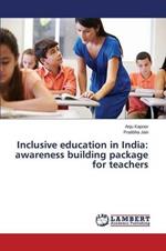 Inclusive education in India: awareness building package for teachers