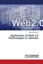 Application of Web 2.0 Technologies in Libraries