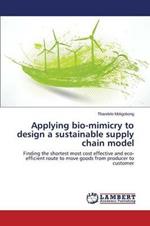 Applying bio-mimicry to design a sustainable supply chain model