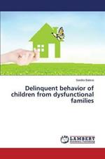 Delinquent behavior of children from dysfunctional families