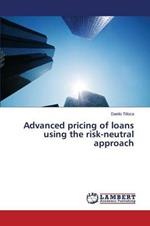 Advanced pricing of loans using the risk-neutral approach