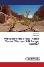 Miospore Flora From Triassic Shales, Western Salt Range, Pakistan