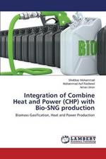 Integration of Combine Heat and Power (CHP) with Bio-SNG production