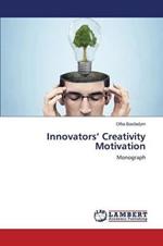 Innovators' Creativity Motivation