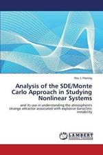 Analysis of the SDE/Monte Carlo Approach in Studying Nonlinear Systems