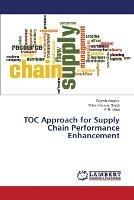 TOC Approach for Supply Chain Performance Enhancement