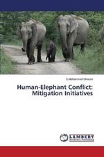 Human-Elephant Conflict: Mitigation Initiatives