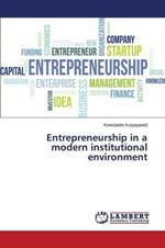 Entrepreneurship in a modern institutional environment